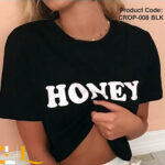 HONEY Letter Graphic Ladies Crop Top | CROP-008